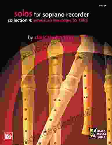 Solos For Soprano Recorder Collection 4: American Melodies To 1865