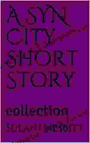 A SYN City Short Story: Collection (A SYN City Short Story Collection 1)