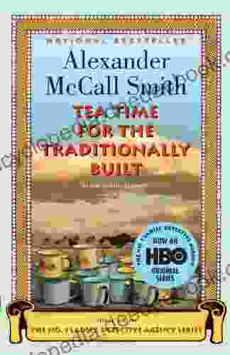 Tea Time For The Traditionally Built (No 1 Ladies Detective Agency 10)