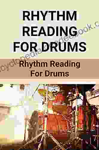 Rhythm Reading For Drums: Rhythm Reading For Drums: Library Of Various Popular Drumset Rhythms