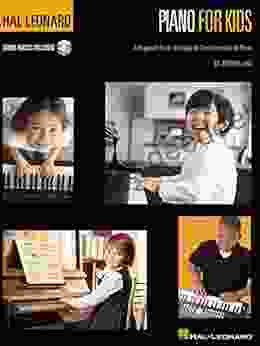 Piano For Kids: A Beginner S Guide With Step By Step Instructions (Hal Leonard Piano Method)