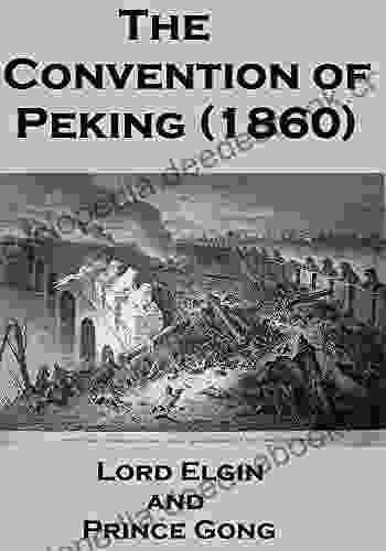 The Convention Of Peking (1860) Gary W Cox