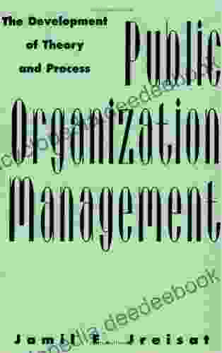 Public Organization Management: The Development Of Theory And Process