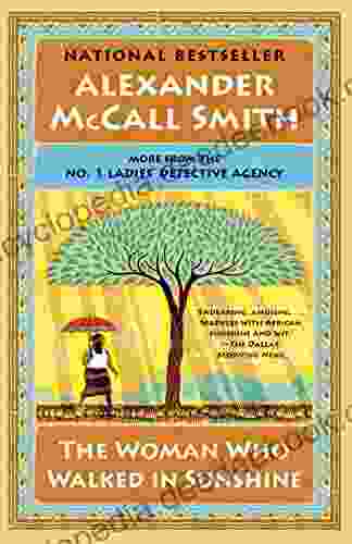 The Woman Who Walked In Sunshine: No 1 Ladies Detective Agency (16) (No 1 Ladies Detective Agency)