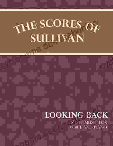 The Scores Of Sullivan Looking Back Sheet Music For Voice And Piano