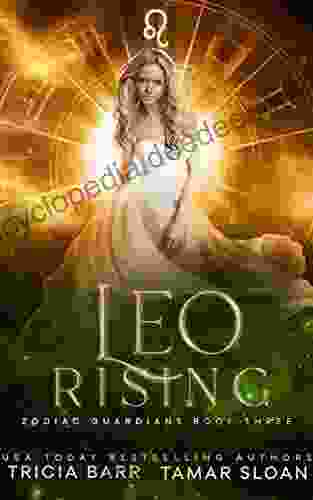 Leo Rising: A Fated Mates Superhero Saga (Zodiac Guardians 3)