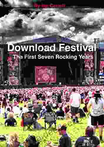 Download Festival : The Unofficial History: The First Seven Rocking Years