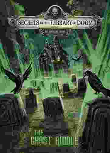 The Ghost Riddle (Secrets Of The Library Of Doom)