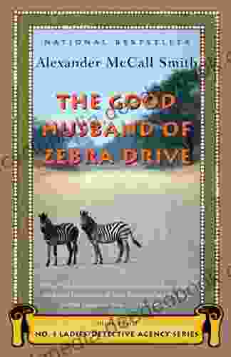 The Good Husband Of Zebra Drive (No 1 Ladies Detective Agency 8)