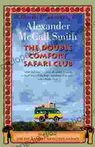 The Double Comfort Safari Club: The New No 1 Ladies Detective Agency Novel (No 1 Ladies Detective Agency 11)