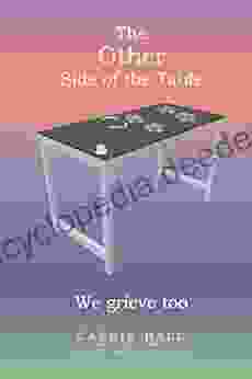 The Other Side Of The Table We Grieve Too