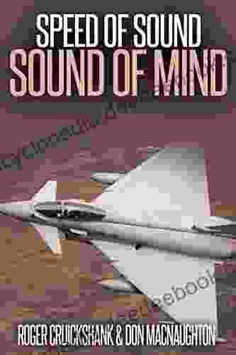 Speed Of Sound Sound Of Mind : A Remarkable Story Of Mind Power Metal And Making Dreams Come True