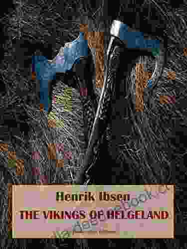 The Vikings Of Helgeland Henrik Ibsen
