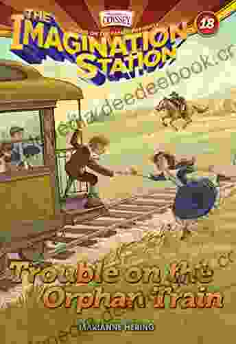 Trouble On The Orphan Train (AIO Imagination Station 18)