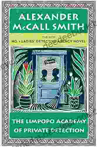 The Limpopo Academy Of Private Detection (No 1 Ladies Detective Agency 13)