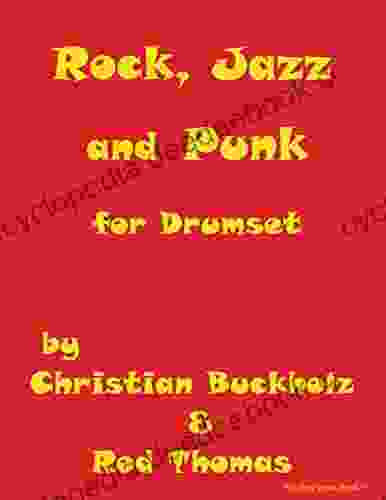 Rock Jazz And Punk For Drumset (Rhythms 3)