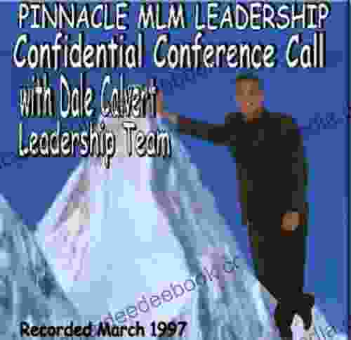 Pinnacle MLM Leadership Conference Call With Dale Calvert Leadership Team