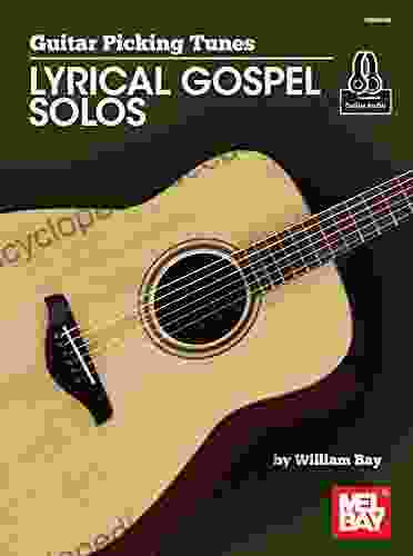 Guitar Picking Tunes Lyrical Gospel Solos