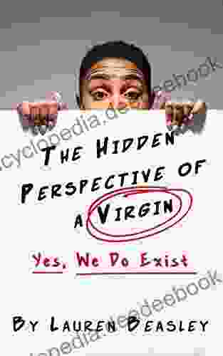 The Hidden Perspective Of A Virgin: Yes We Do Exist